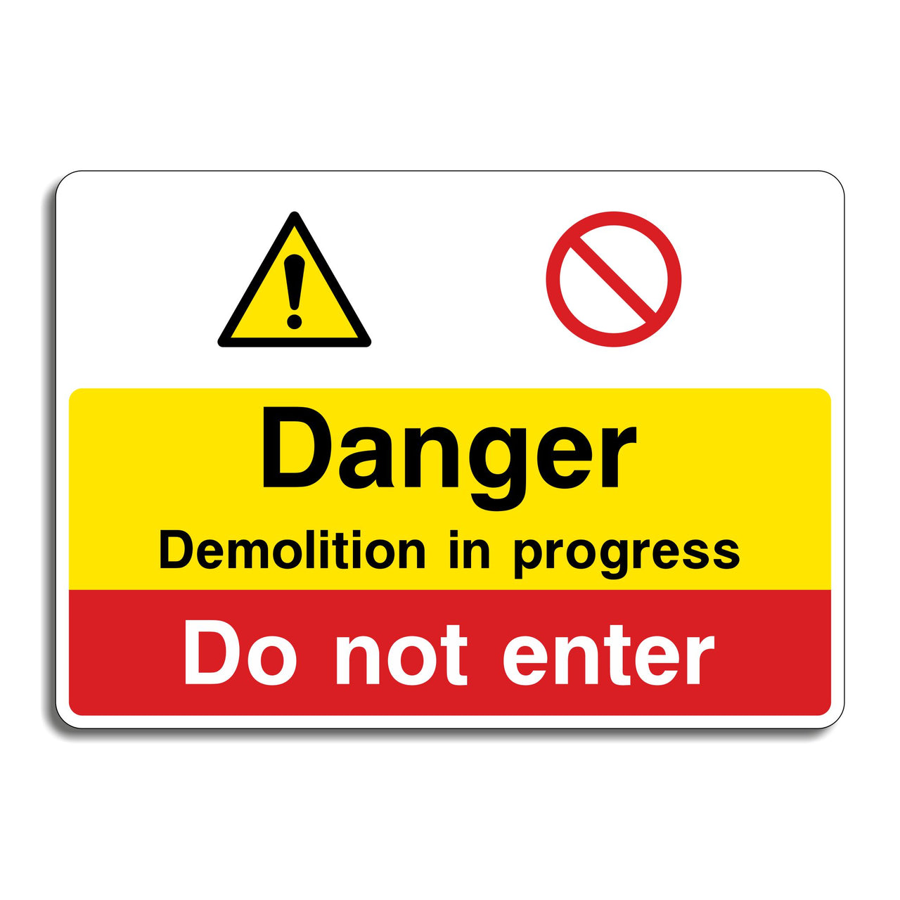 Danger Demolition in Progress Do Not Enter Signs