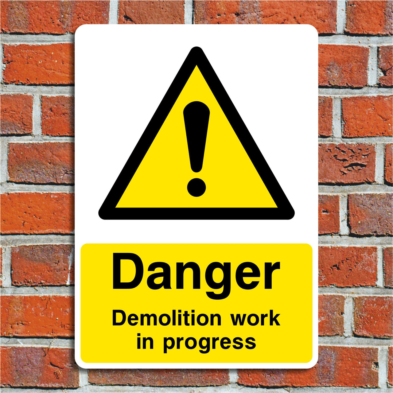 Danger Demolition Work in Progress Sign