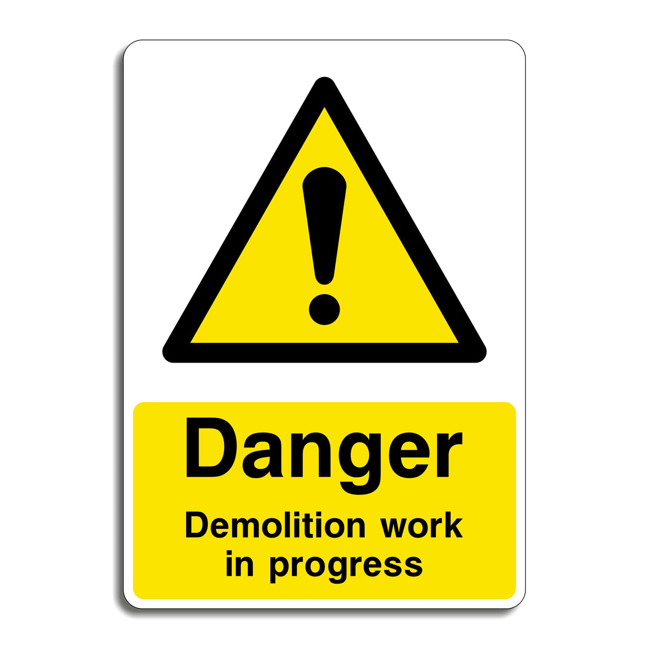 Danger Demolition Work in Progress Sign