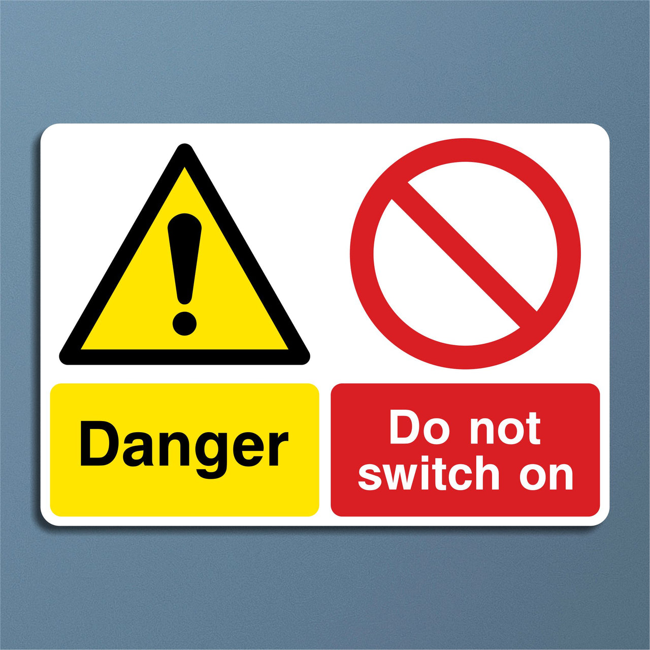 Danger Do Not Switch On Sign