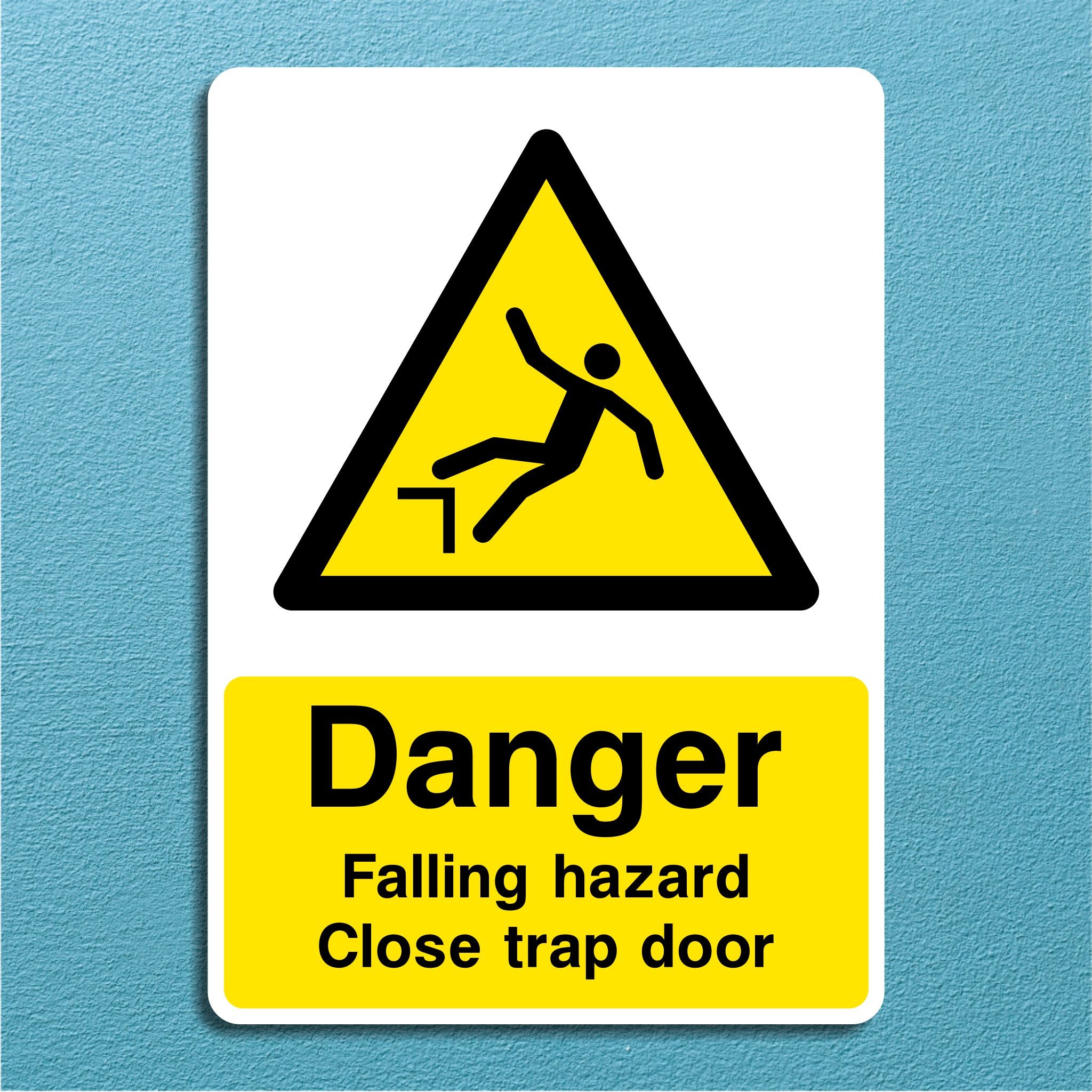 Danger Falling Hazard Close Trap Door Hazard Sign