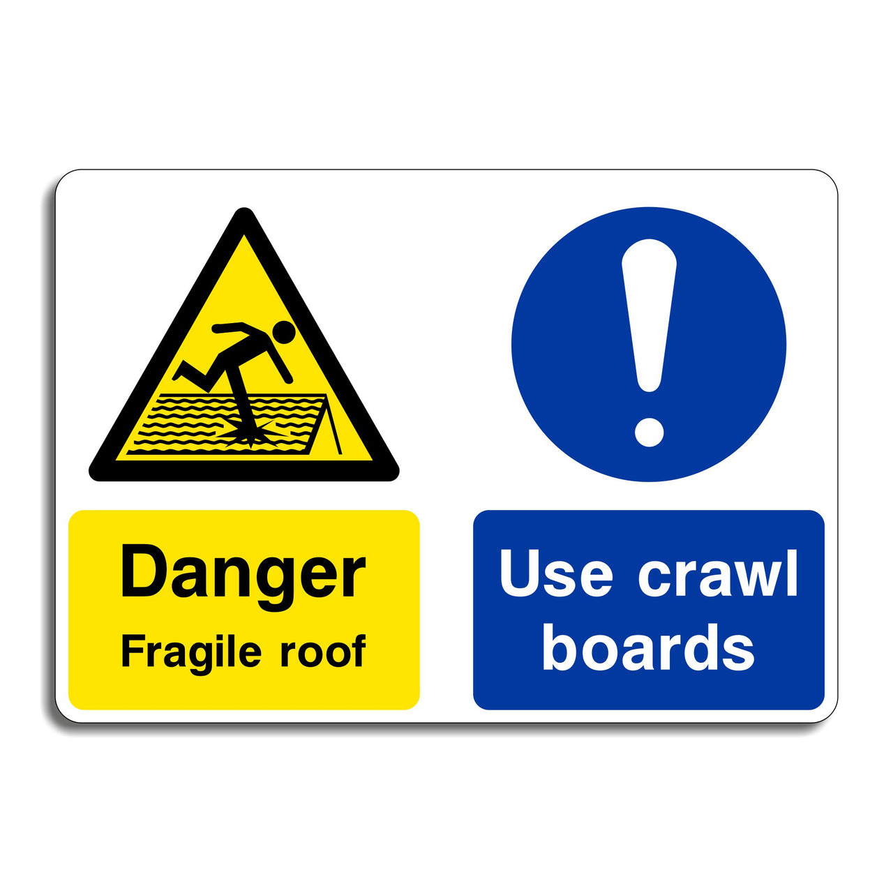 Danger Fragile Roof Use Crawl Boards Sign