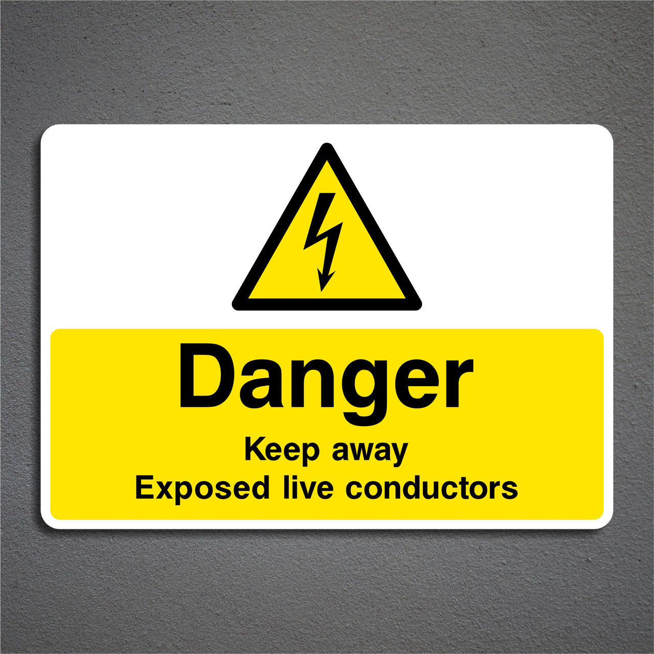 Danger Keep Away Exposed Live Conductors Sign