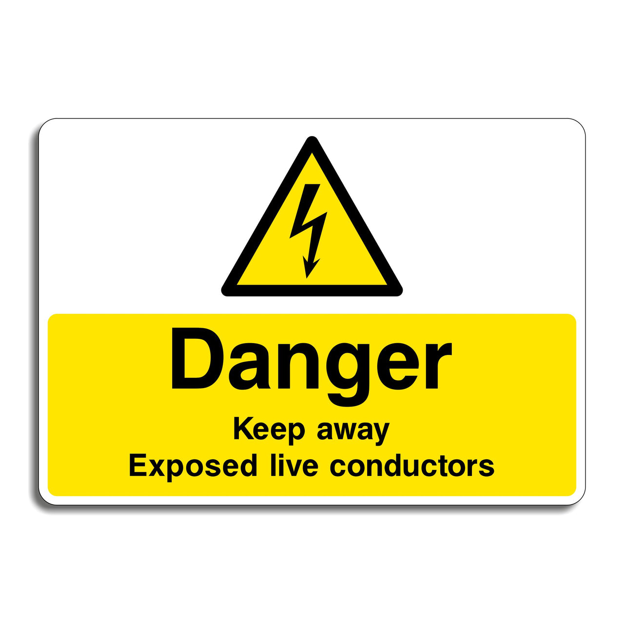 Danger Keep Away Exposed Live Conductors Sign