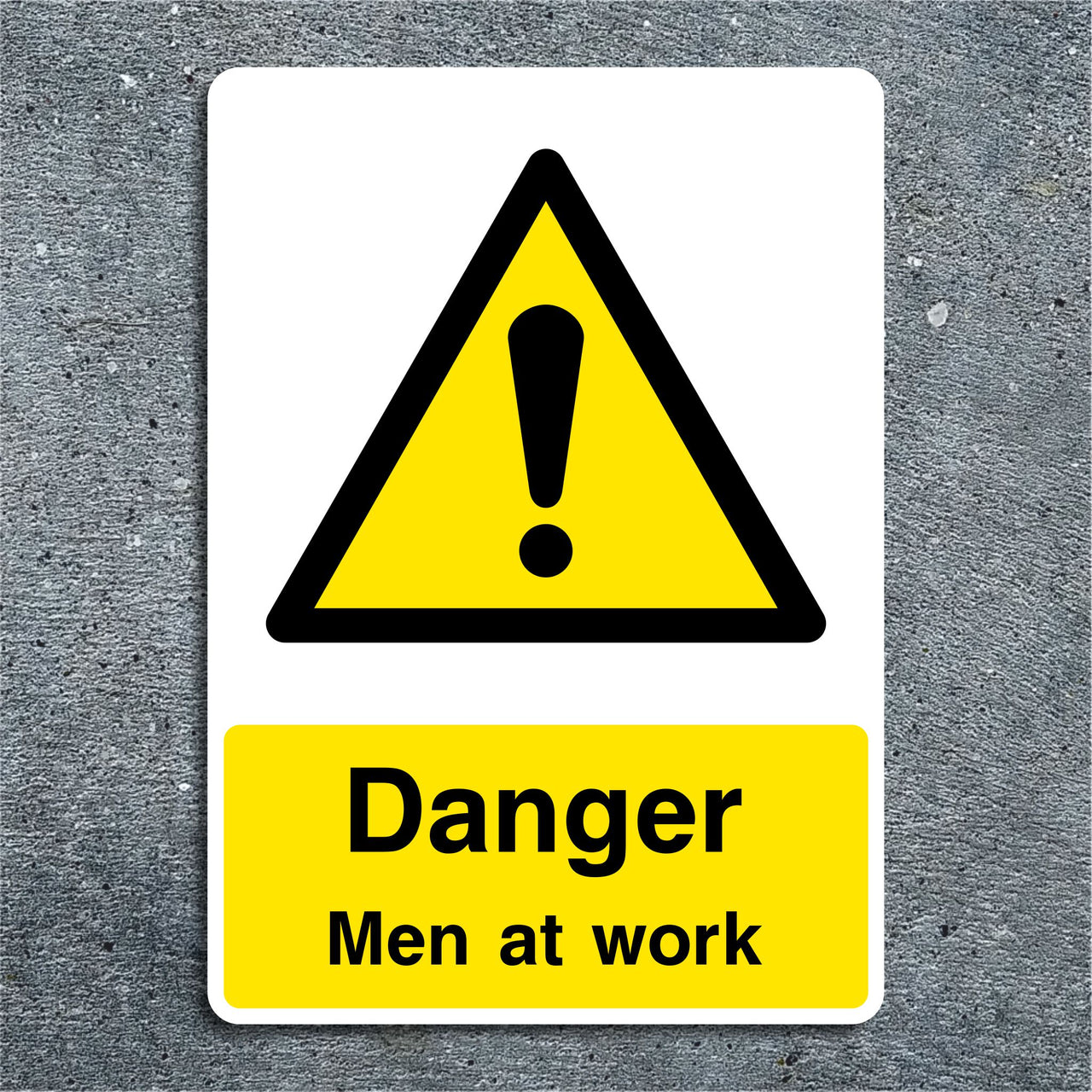 Danger Men At Work Sign