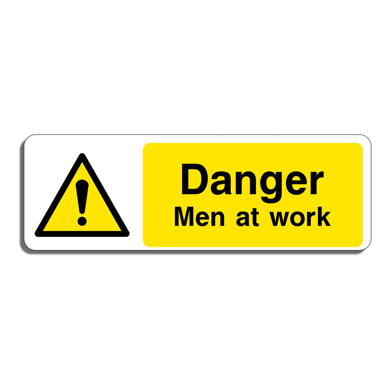 Danger Men At Work Sign