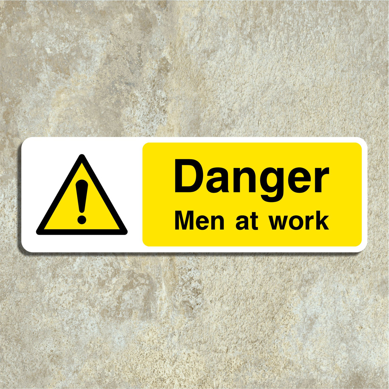 Danger Men at Work Sign
