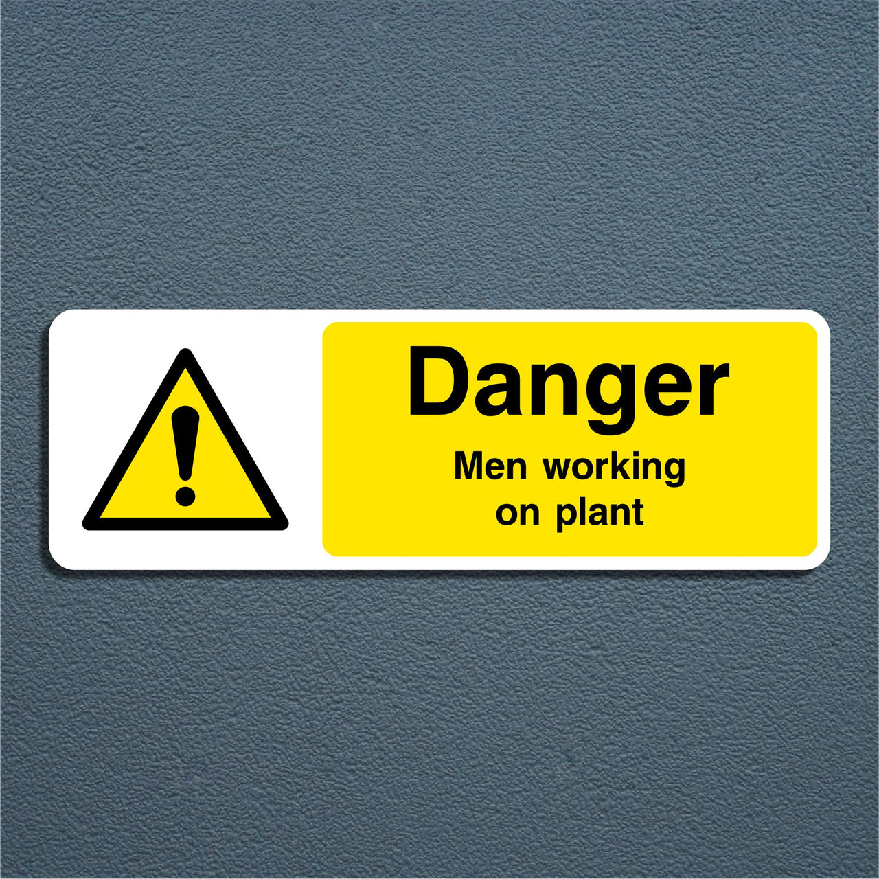 Danger Men Working On Plant Sign