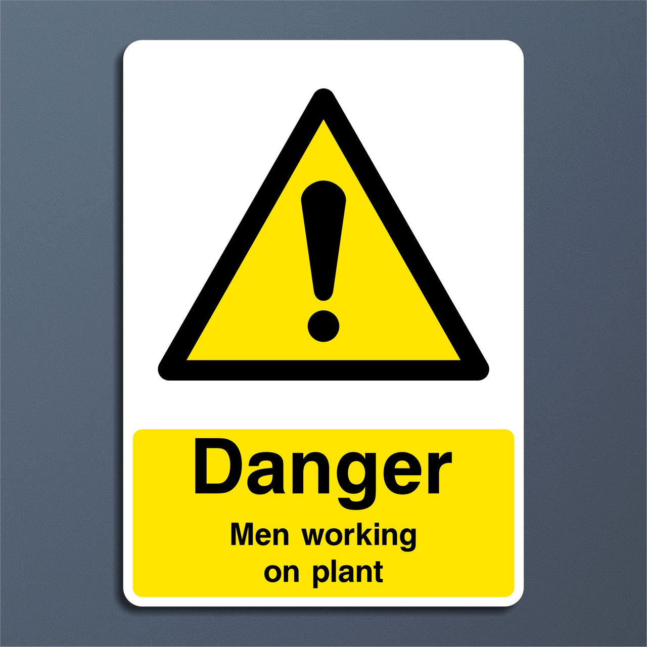 Danger Men Working On Plant Sign