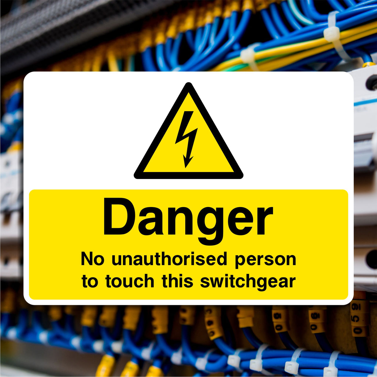 Danger No Unauthorised Person To Touch This Switchgear Sign