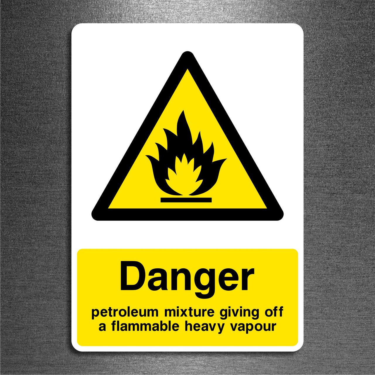 Danger Petroleum Mixture Giving Off A Flammable Heavy Vapour Sign