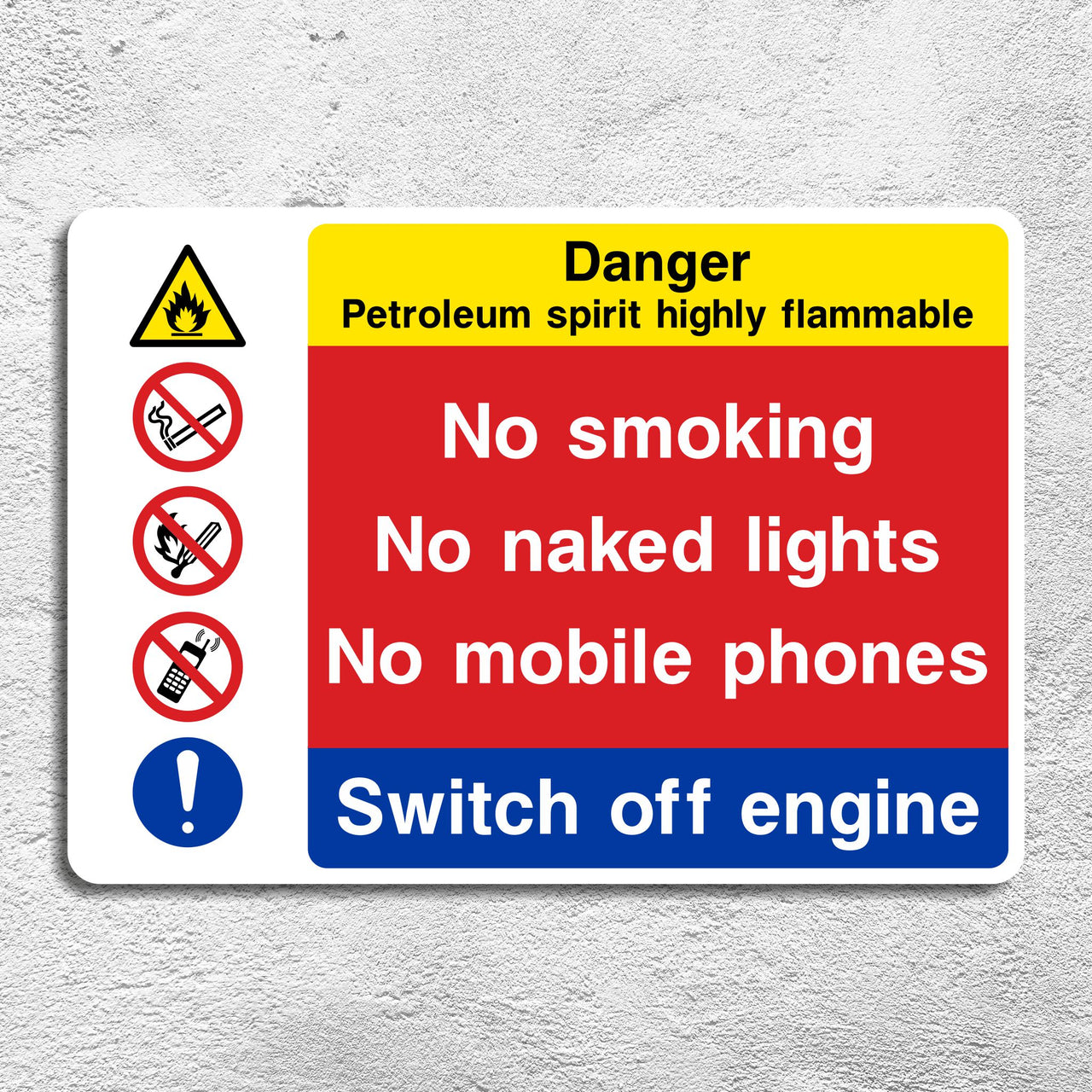 Danger Petroleum Spirit Highly Flammable No Smoking Naked Lights No Mobile Phones Switch Off Engine Sign