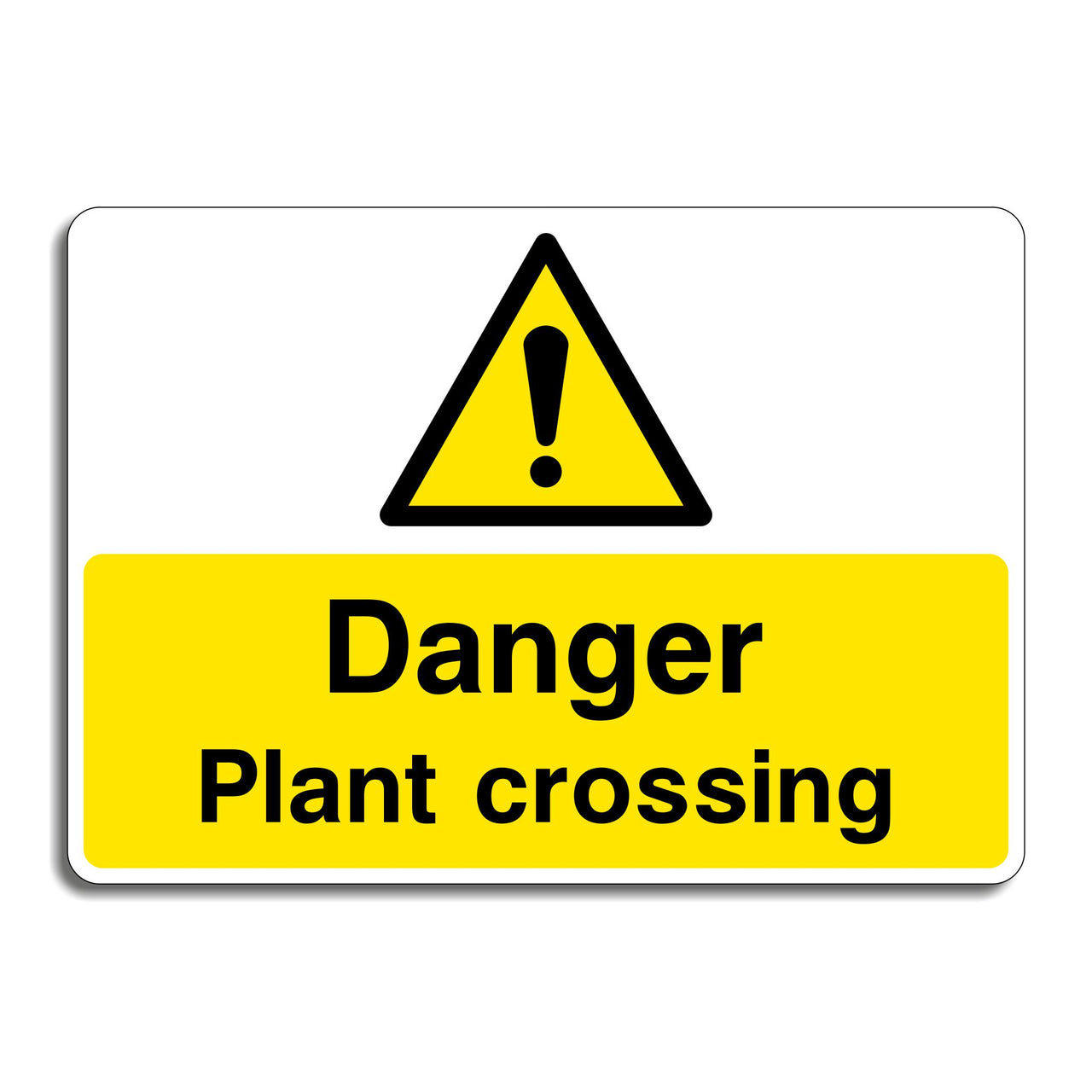 Danger Plant Crossing Sign