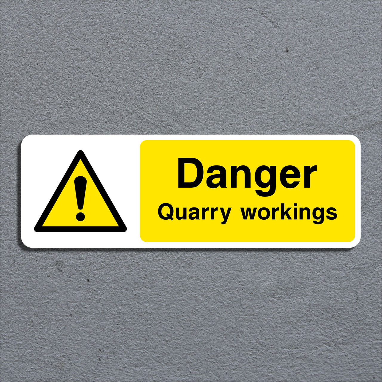 Danger Quarry Workings Sign