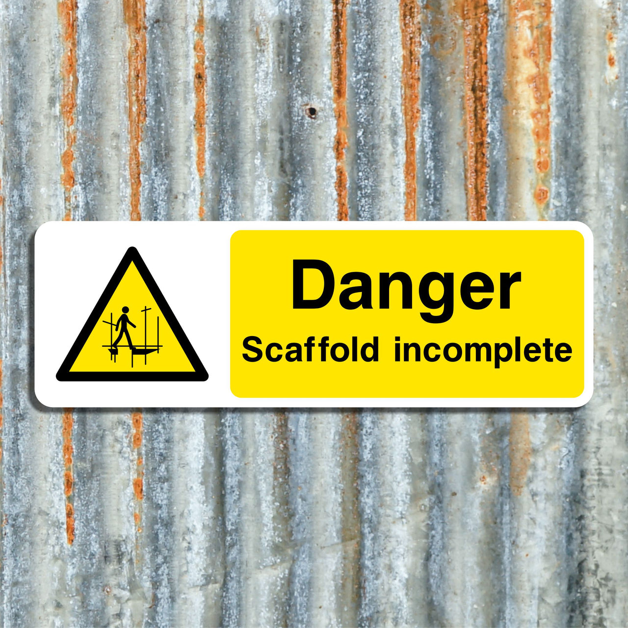Danger Scaffold Incomplete Sign