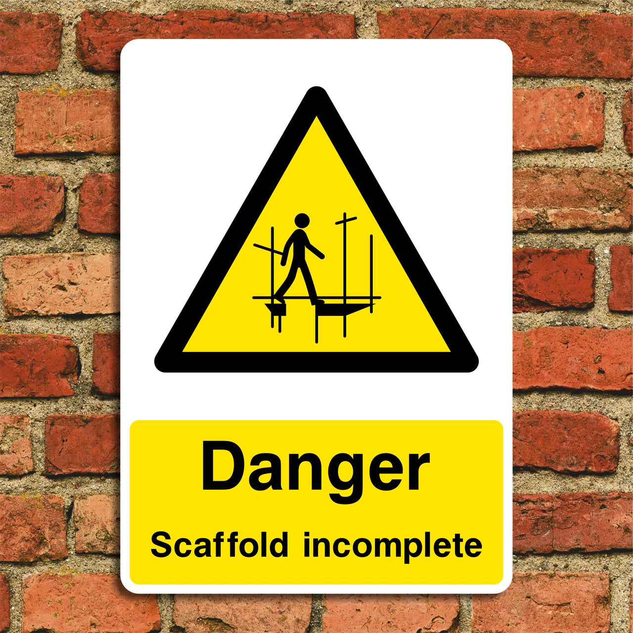 Danger Scaffold Incomplete Sign