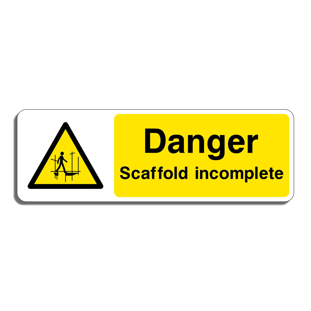 Danger Scaffold Incomplete Sign