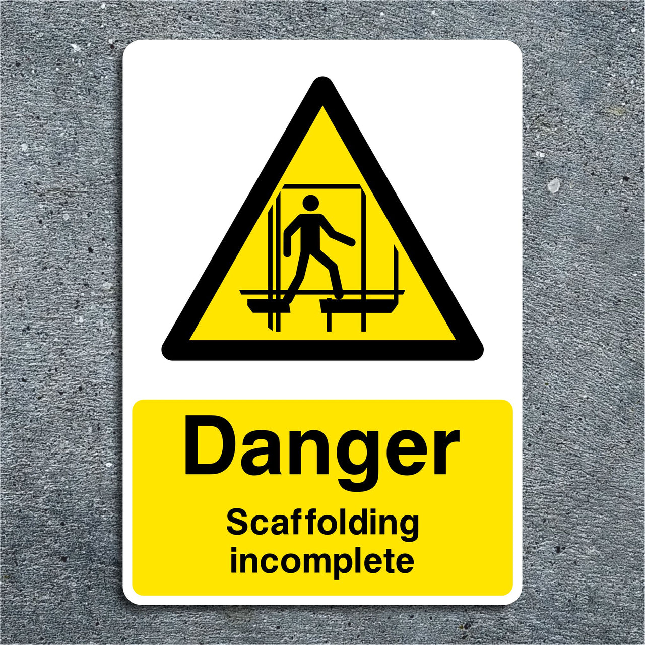 Danger Scaffolding Incomplete Hazard Sign