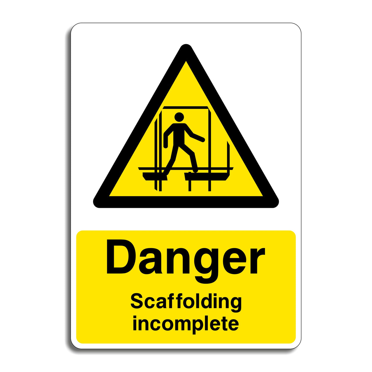 Danger Scaffolding Incomplete Hazard Sign