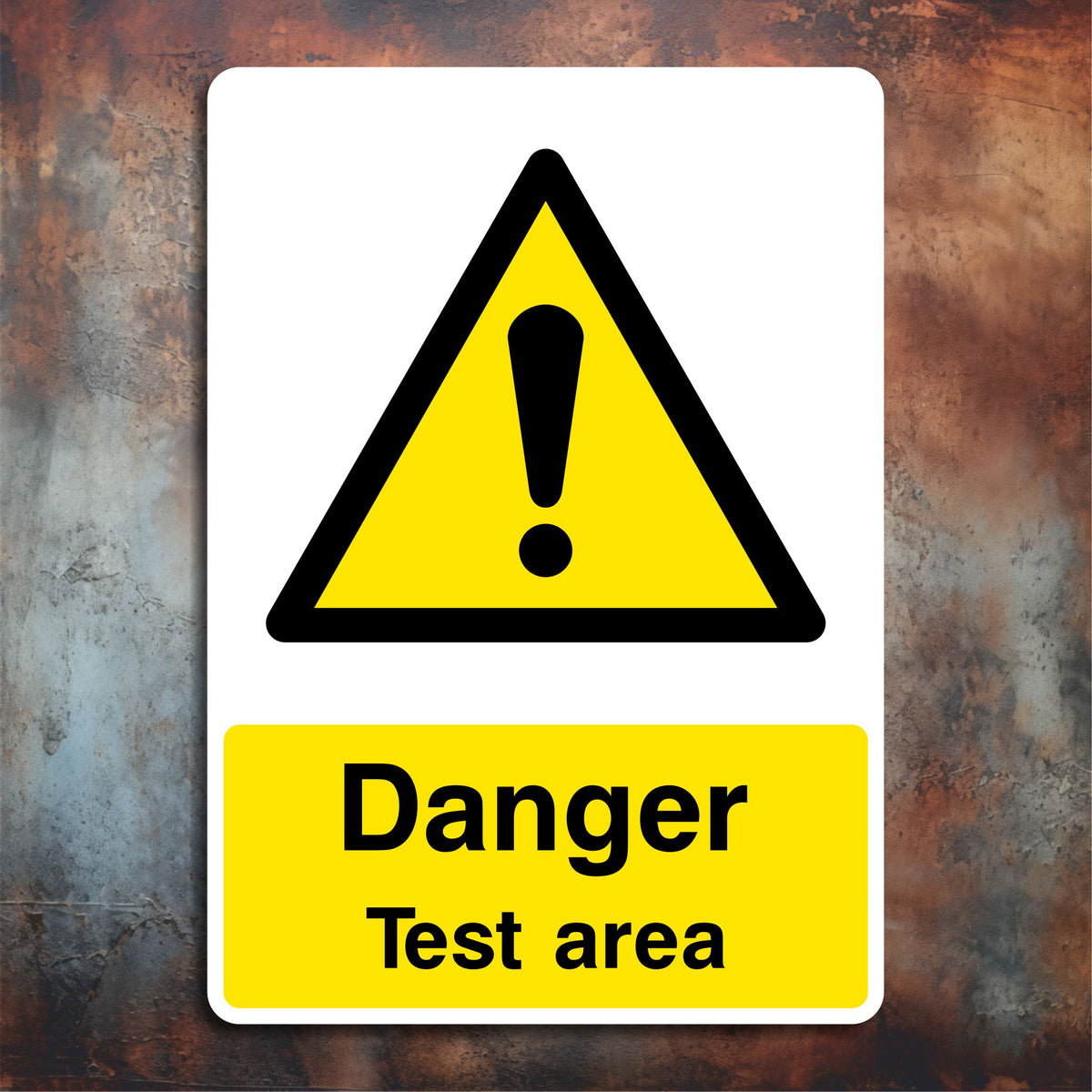 Testing Hazards Signage Danger Test Area Sign