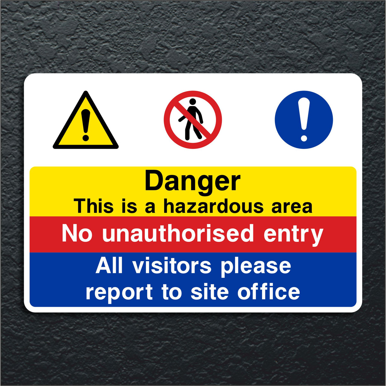 Danger This is a Hazardous Area Sign