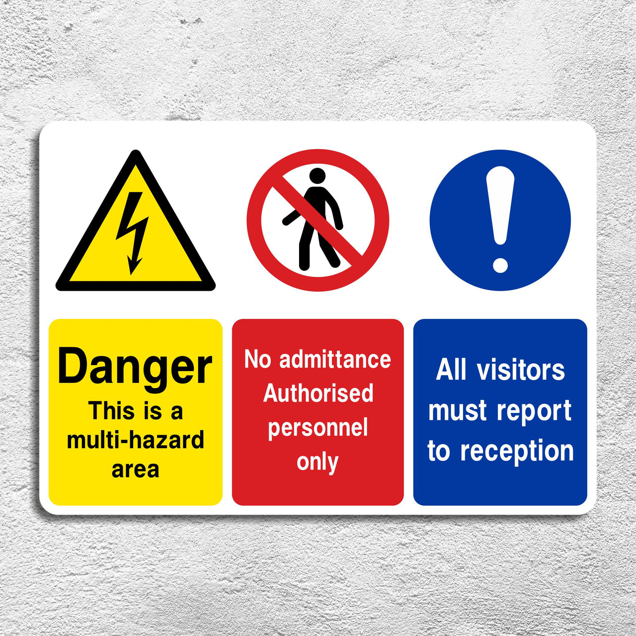 Danger This is a Multi-Hazard Area No Admittance Authorised Personnel Only All Visitors Must Report to Reception Sign