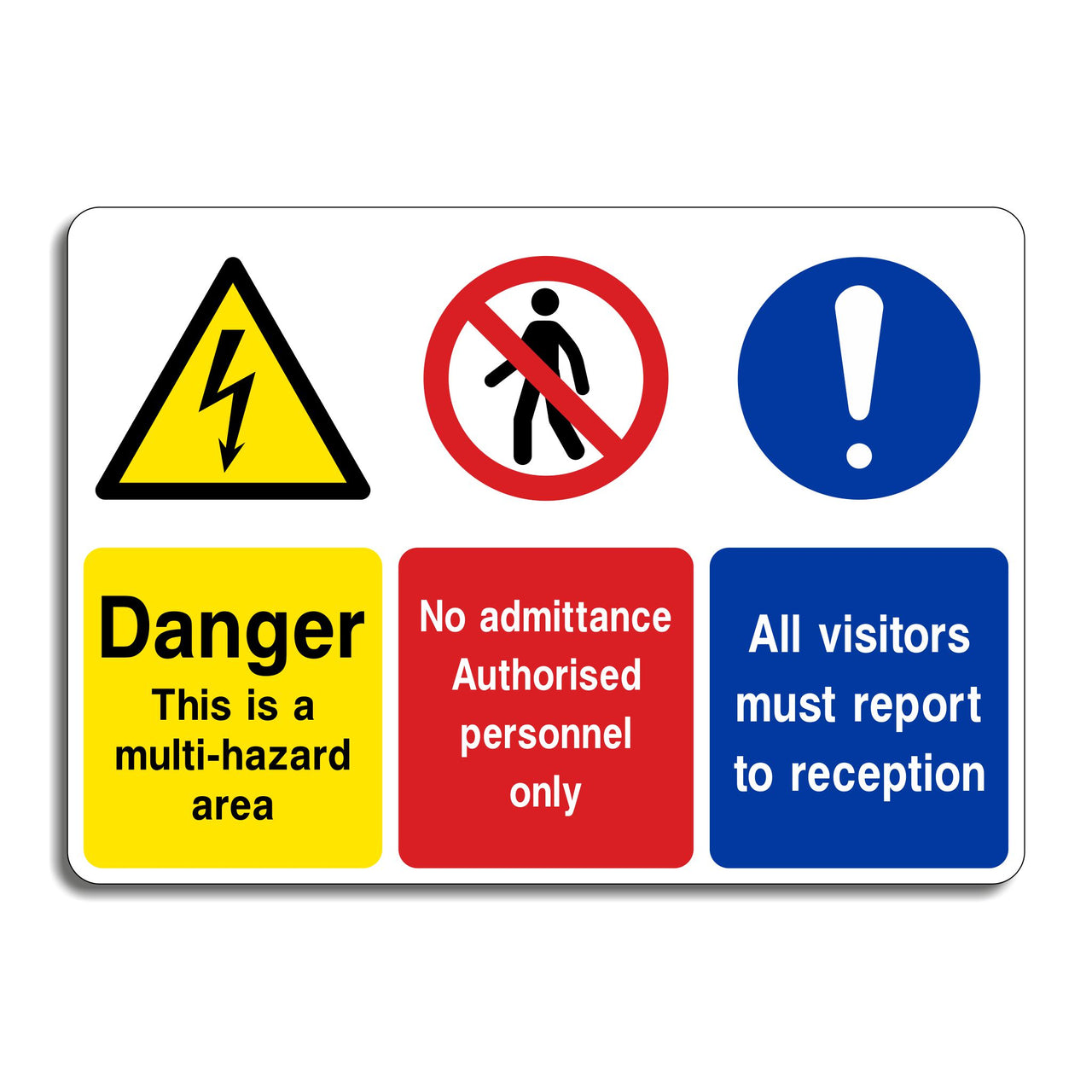 Danger This is a Multi-Hazard Area No Admittance Authorised Personnel Only All Visitors Must Report to Reception Sign