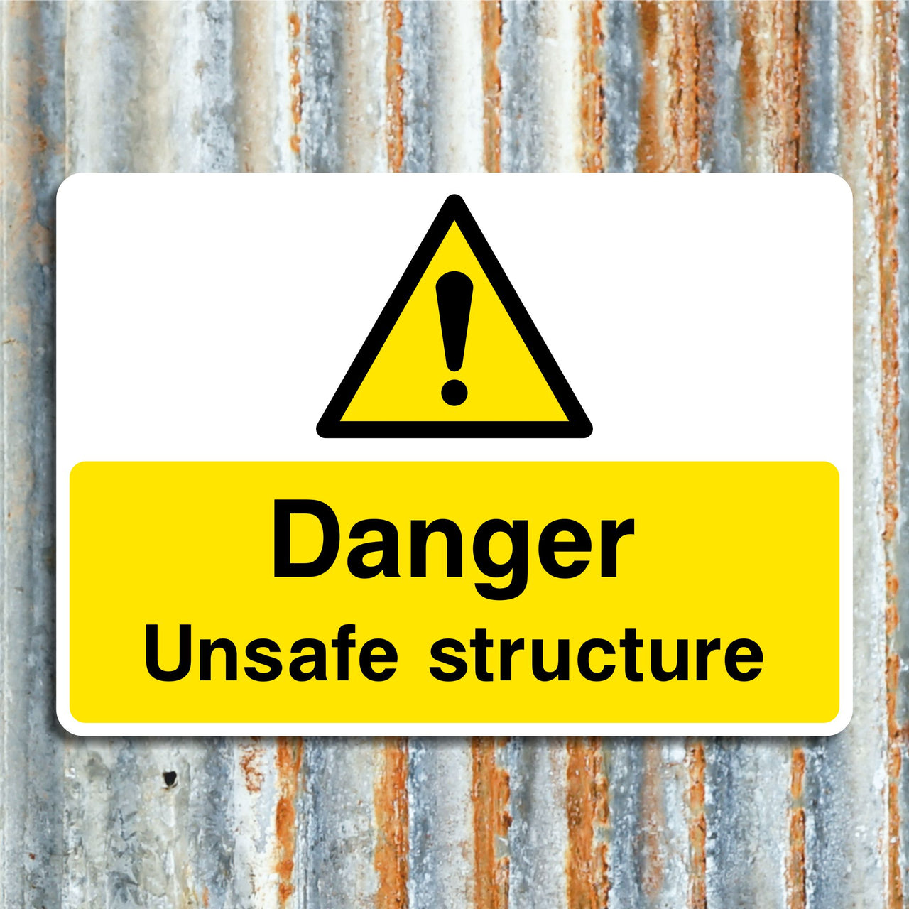 Danger Unsafe Structure Signs