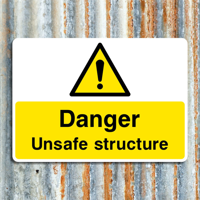 Danger Unsafe Structure Signs