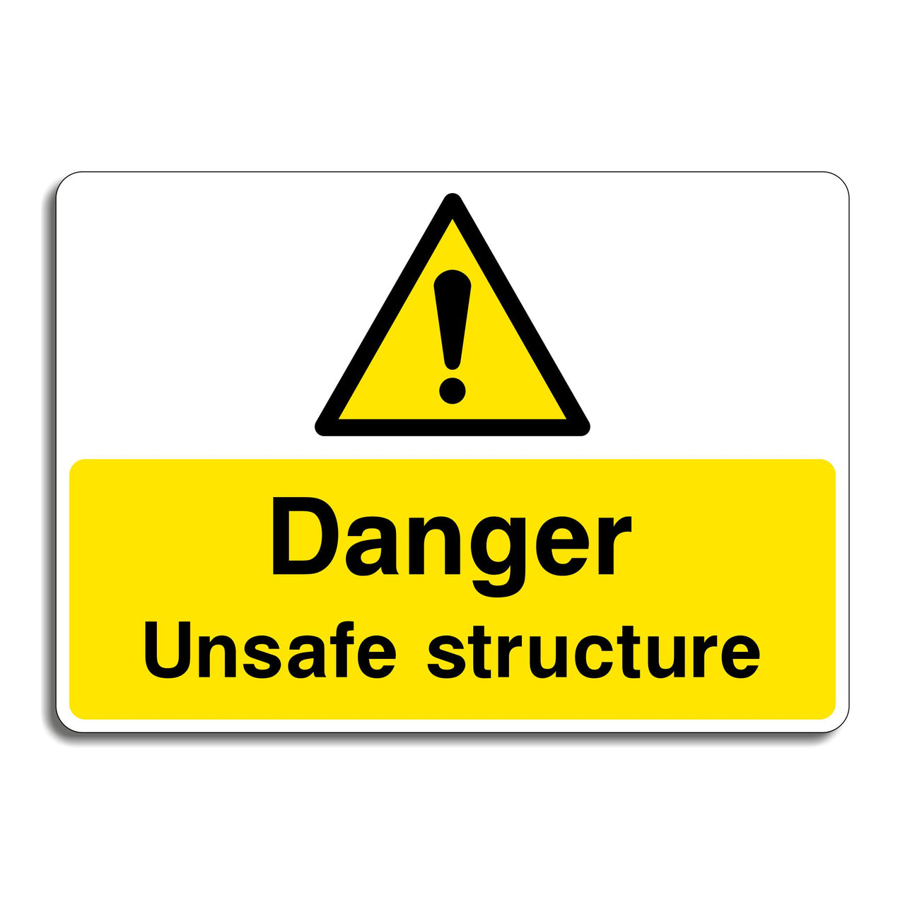 Danger Unsafe Structure Signs