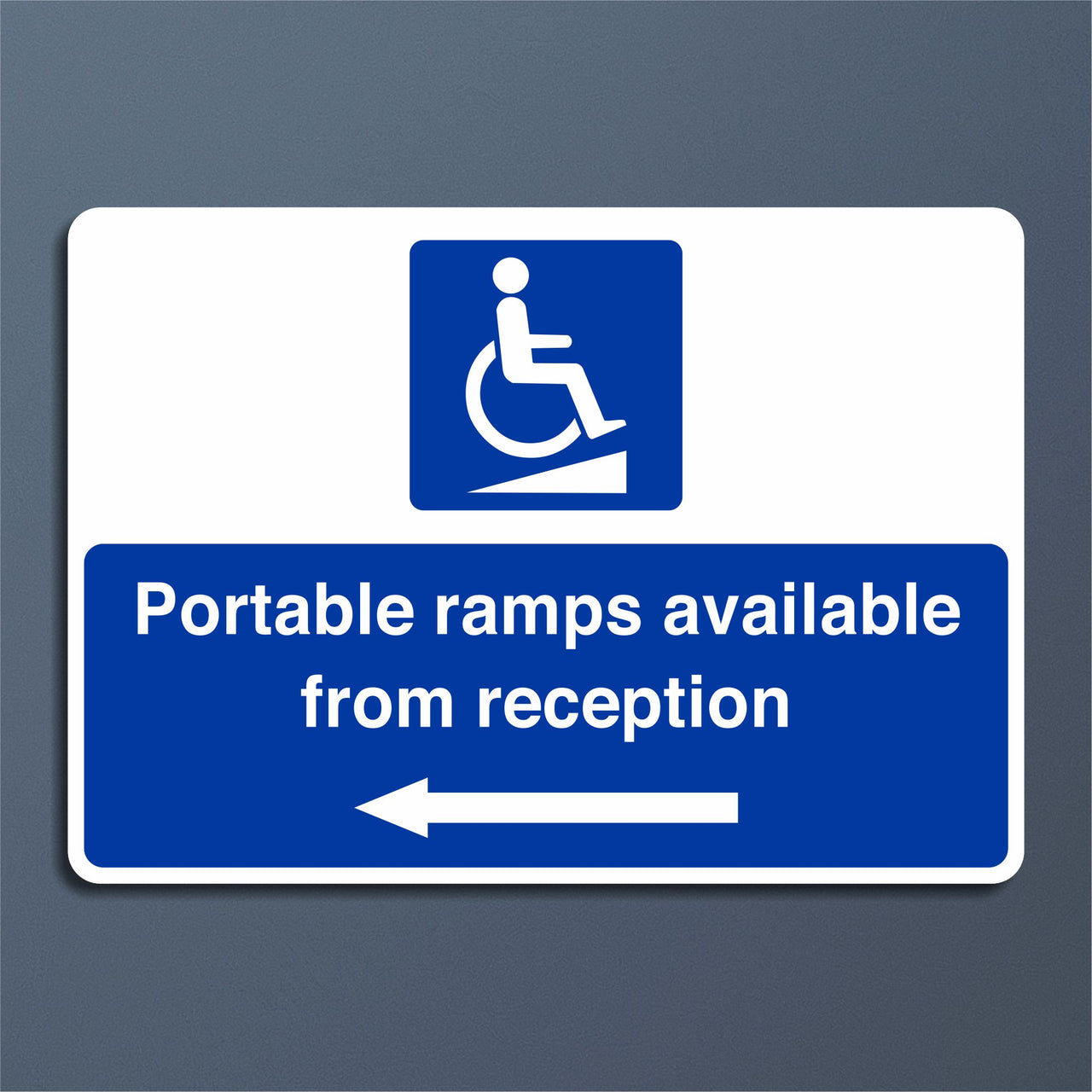 Portable Ramps Available From Reception Sign with a Left Pointing Directional Arrow