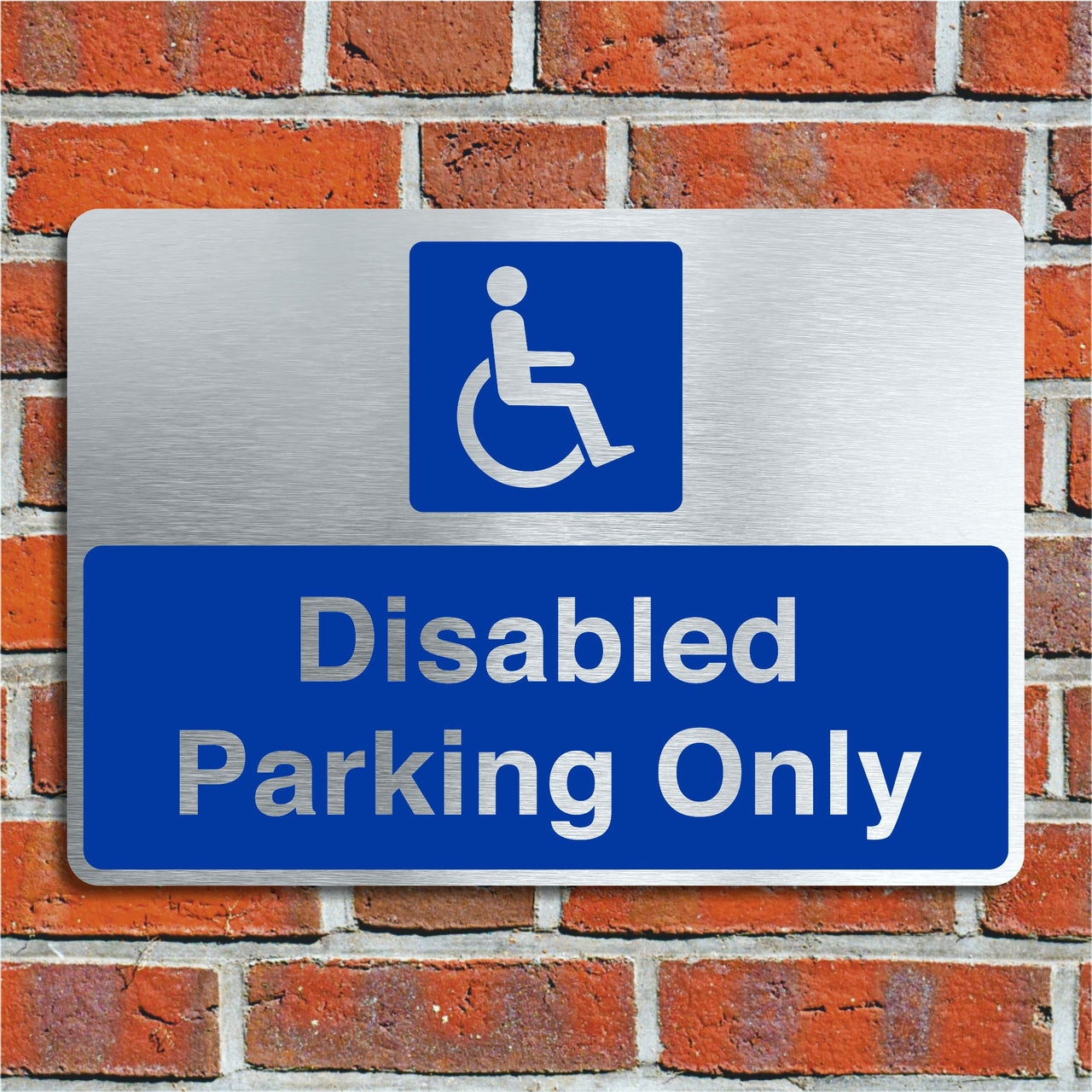 Disabled Parking Only Brushed Silver Aluminum Sign