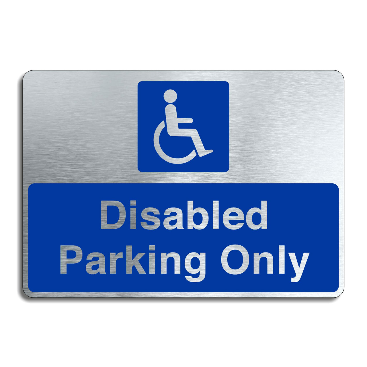 Disabled Parking Only Brushed Silver Aluminum Sign