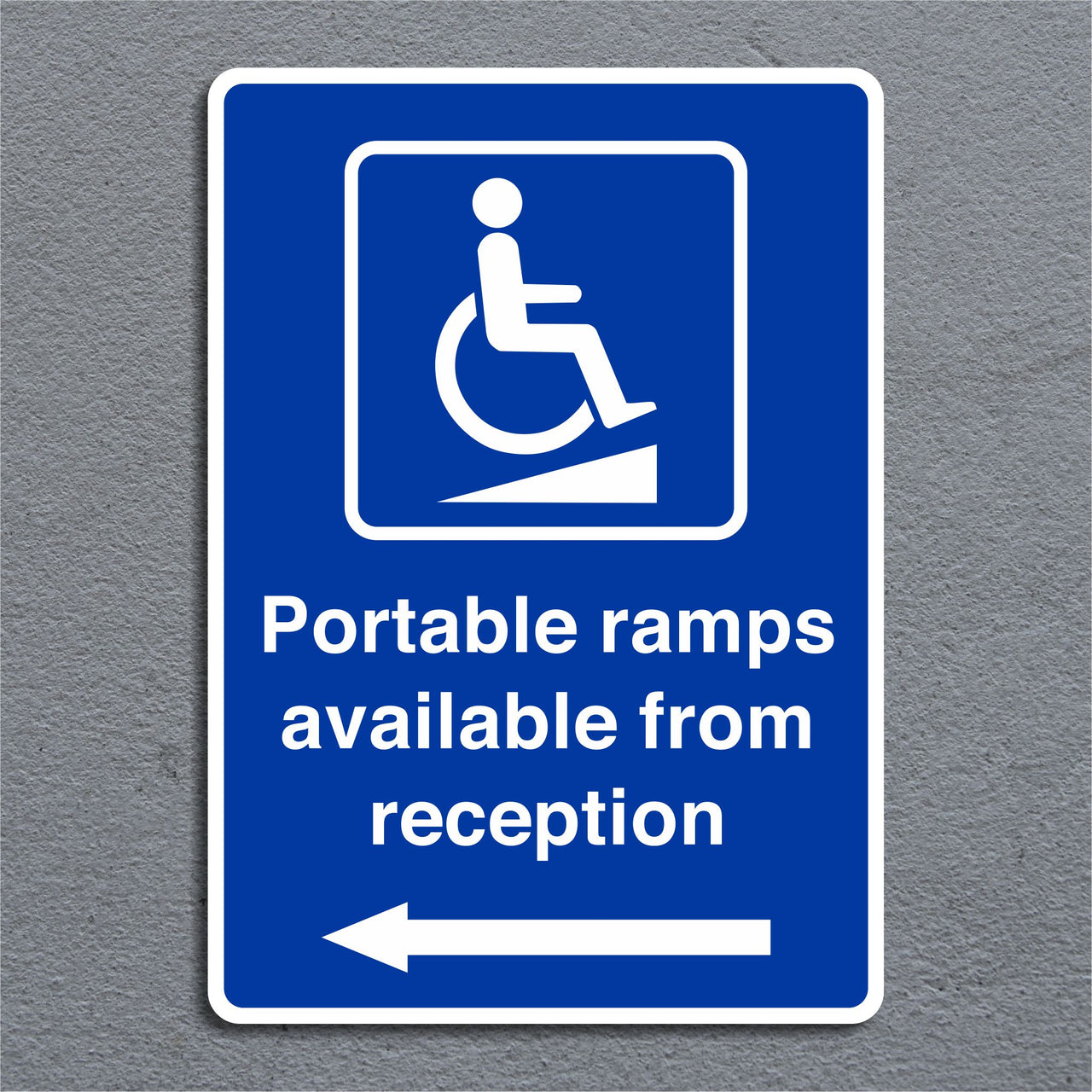 Portable Ramps Available From Reception Sign with a Left Pointing Directional Arrow