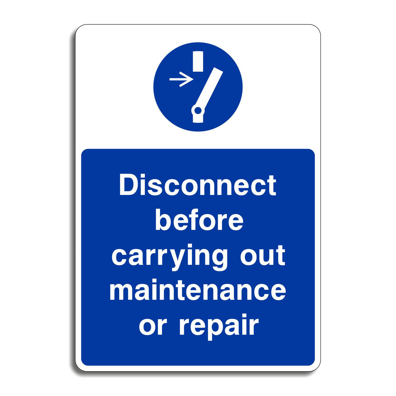Disconnect Before Carrying Out Maintenance or Repair Sign
