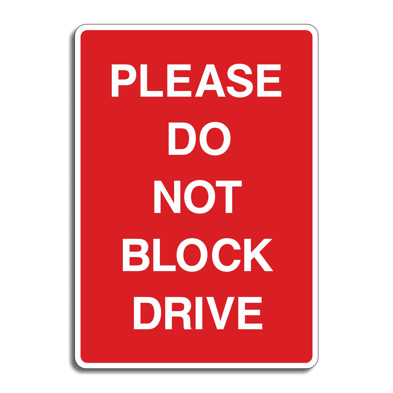 Please Do Not Block Drive Sign