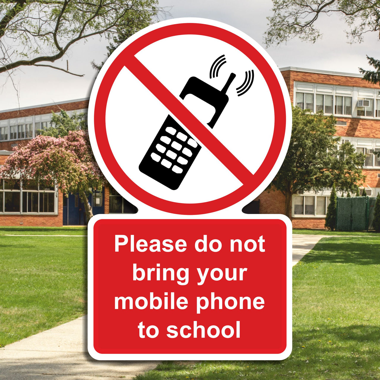 Please Do Not Bring Your Mobile Phone To School Sign