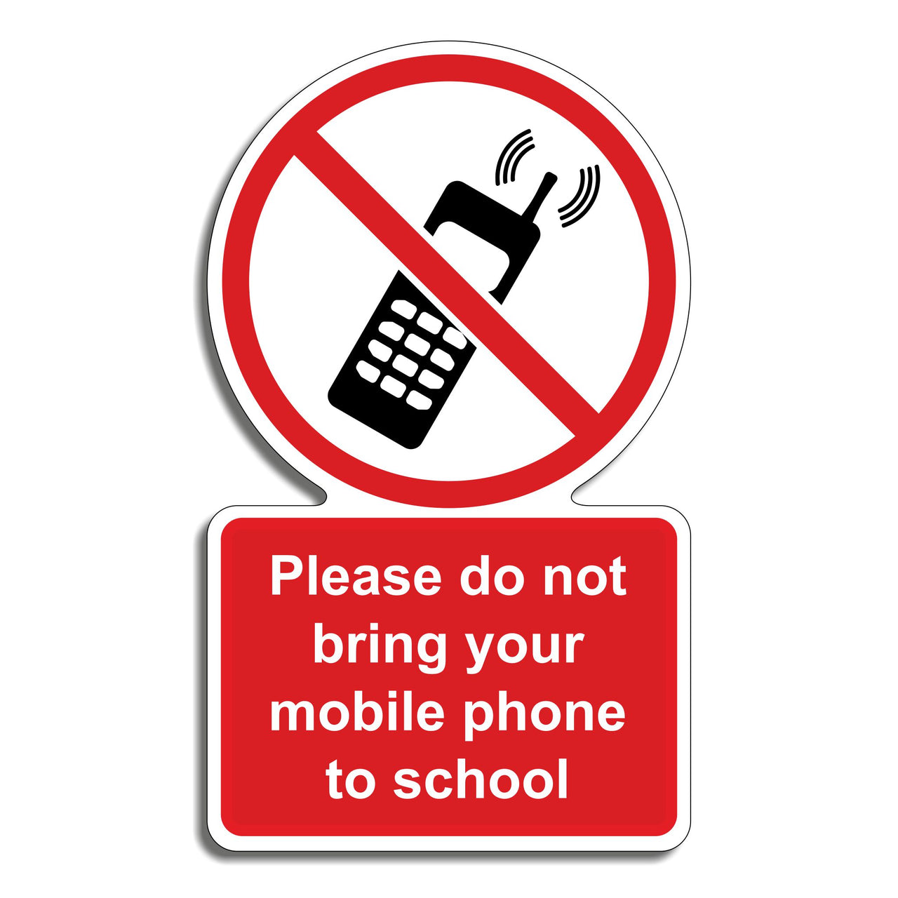 Please Do Not Bring Your Mobile Phone To School Sign