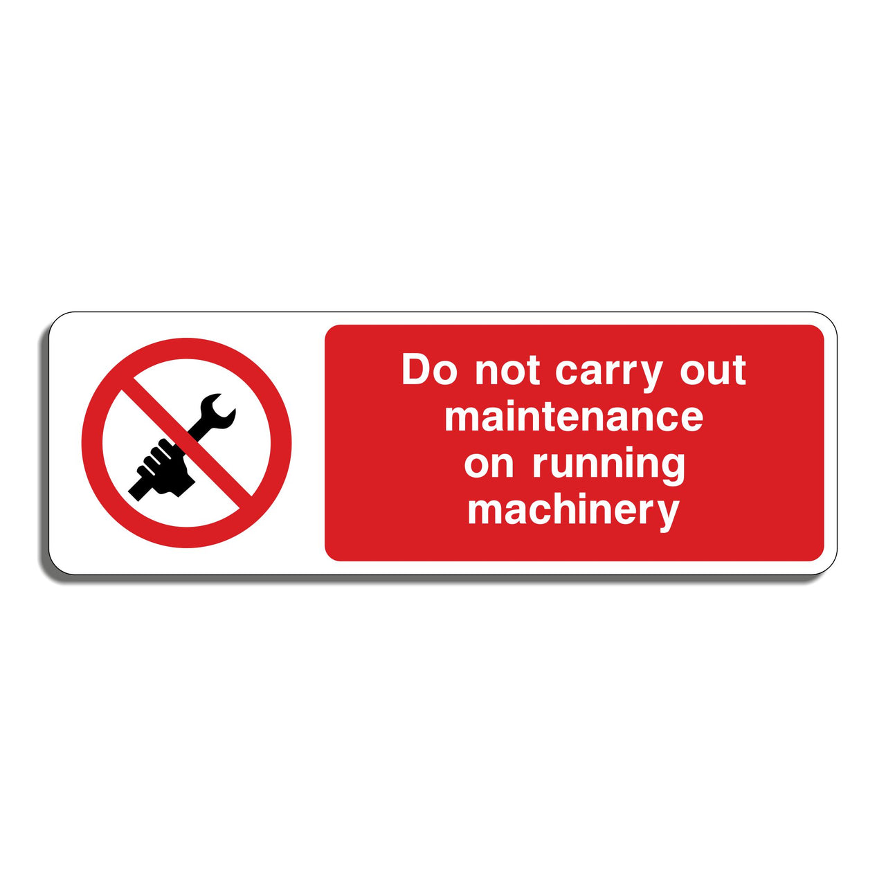Do Not Carry Out Maintenance On Running Machinery Sign