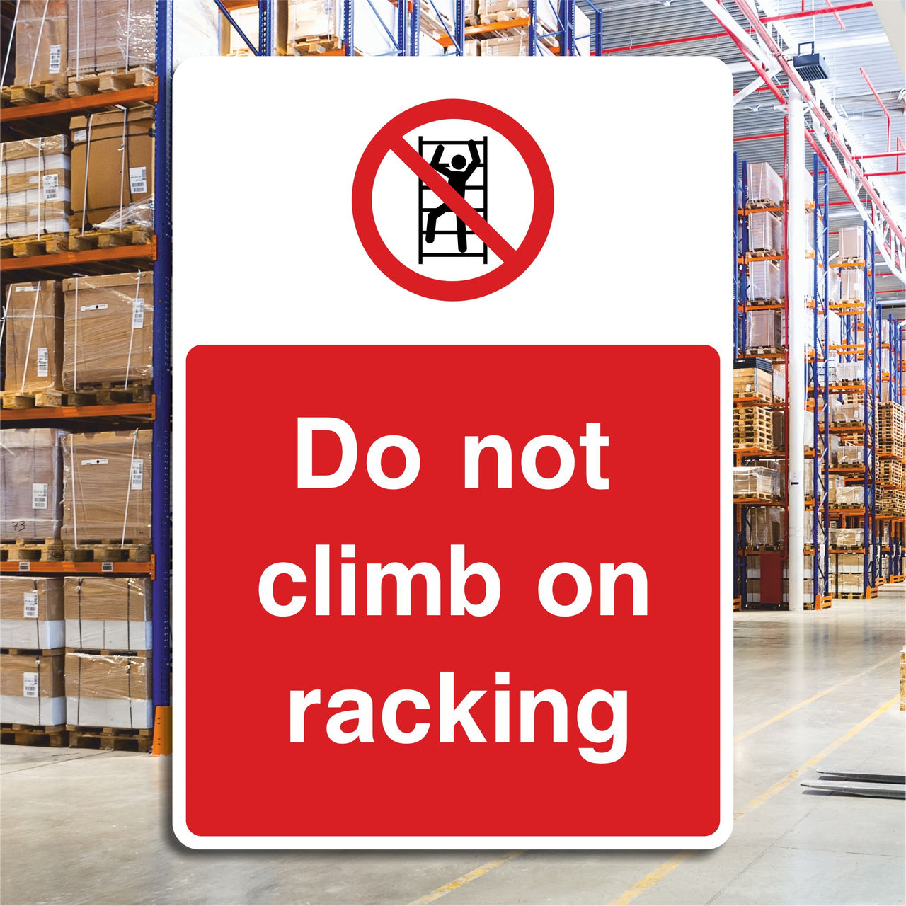 Do Not Climb On Racking Sign