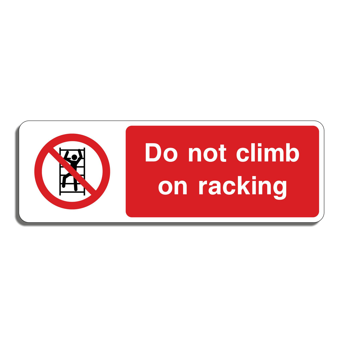 Do Not Jump Racking Signs No Climbing Signs