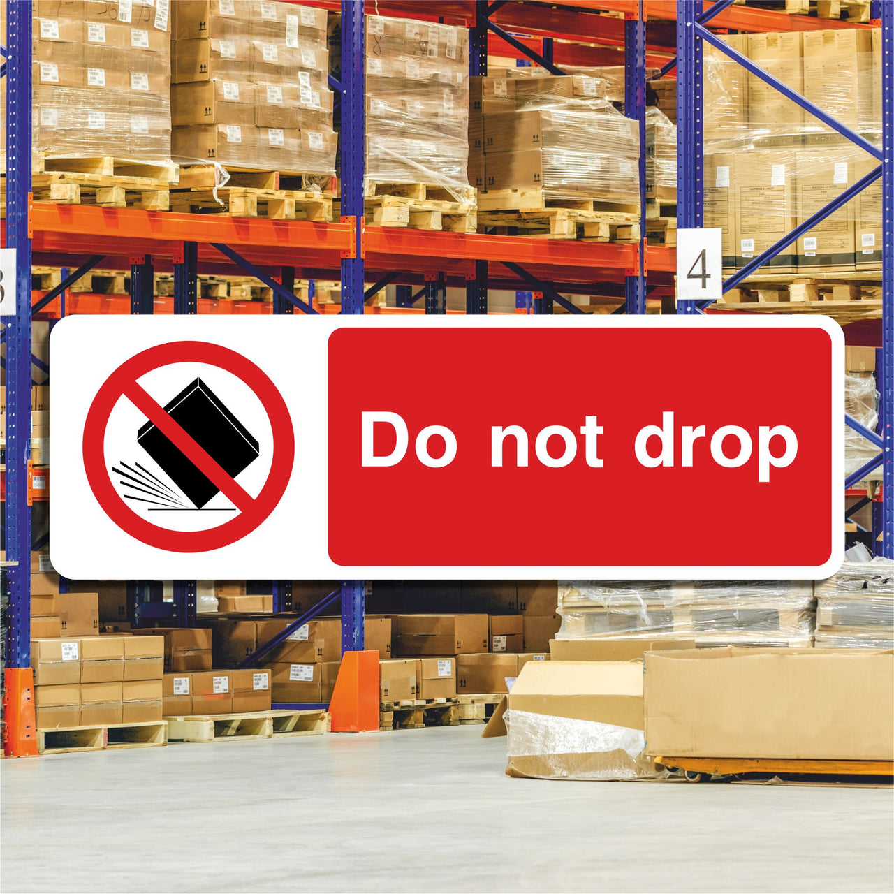 Do Not Drop Sign