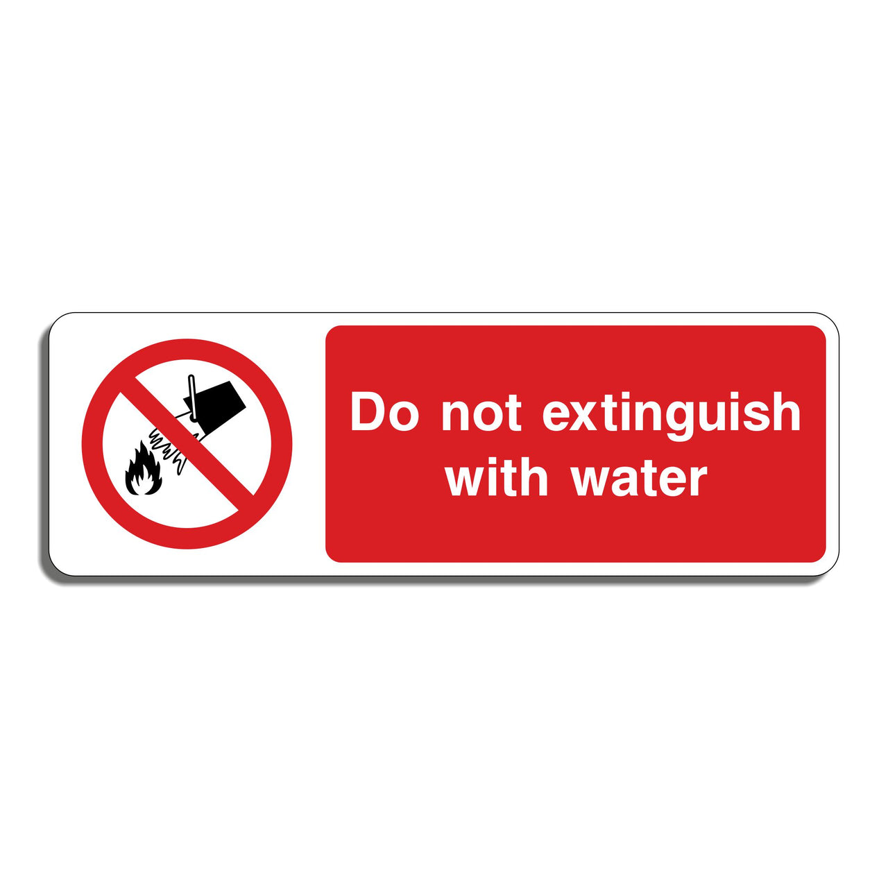 Do Not Extinguish With Water Sign