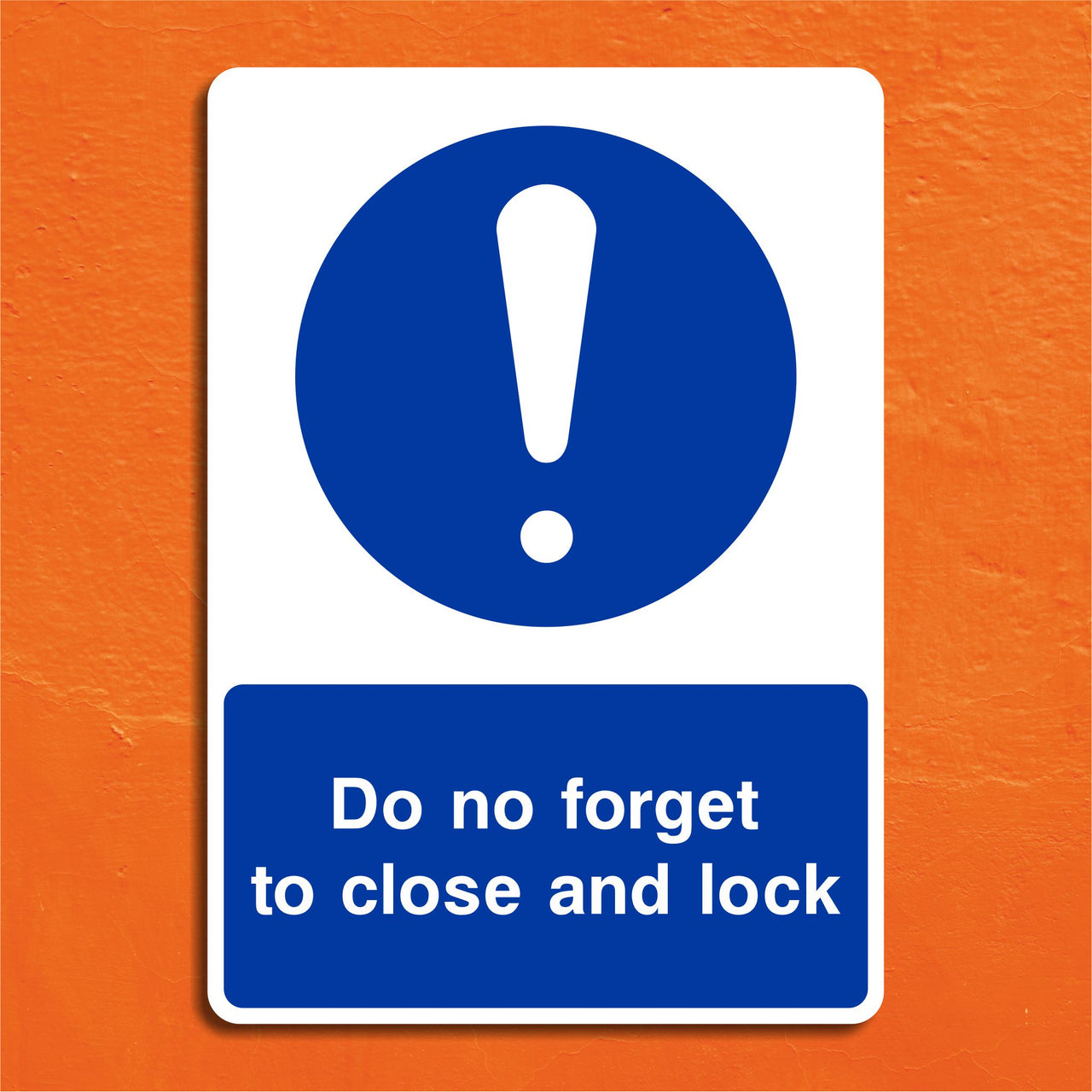 Do Not Forget To Close and Lock Sign