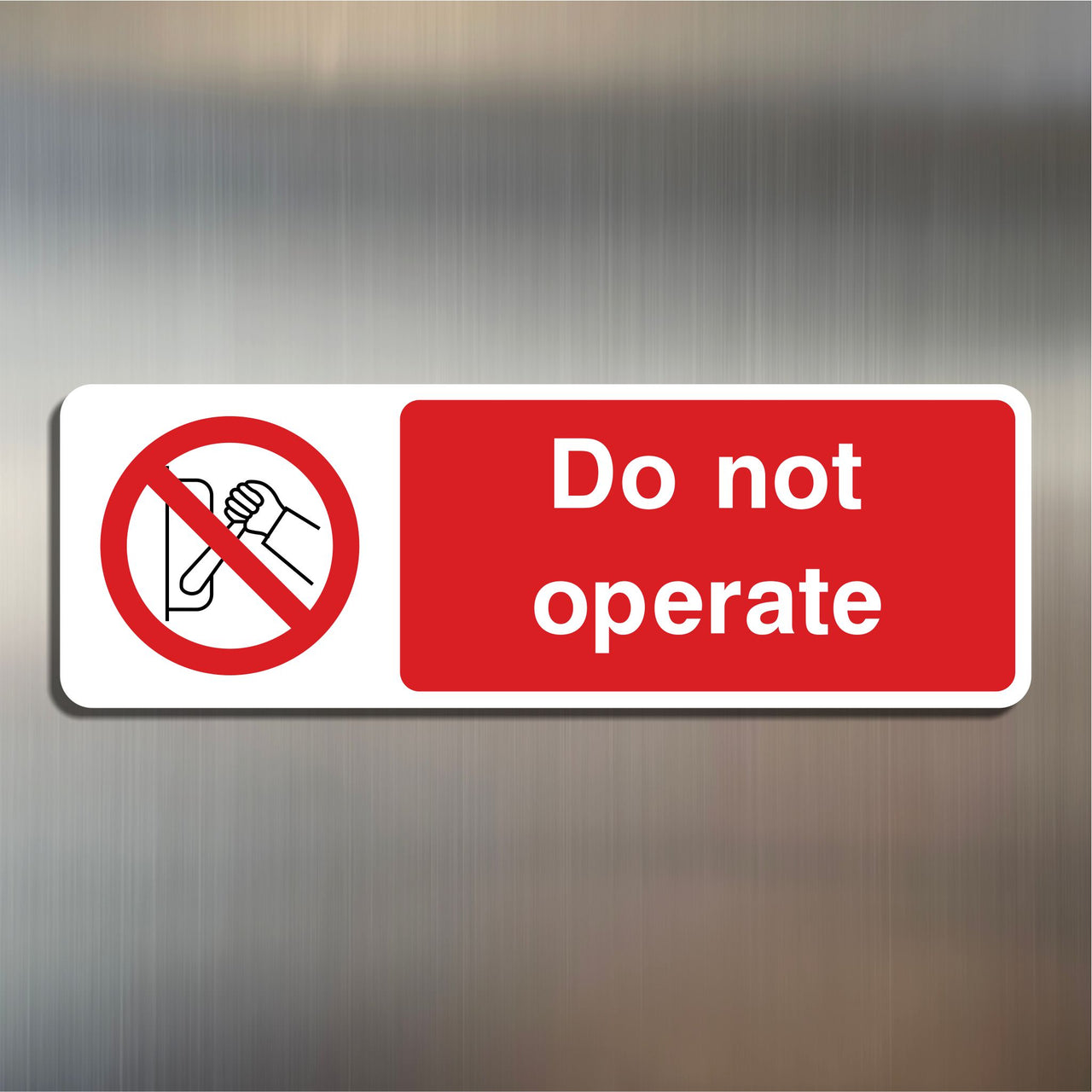 Do Not Operate Sign