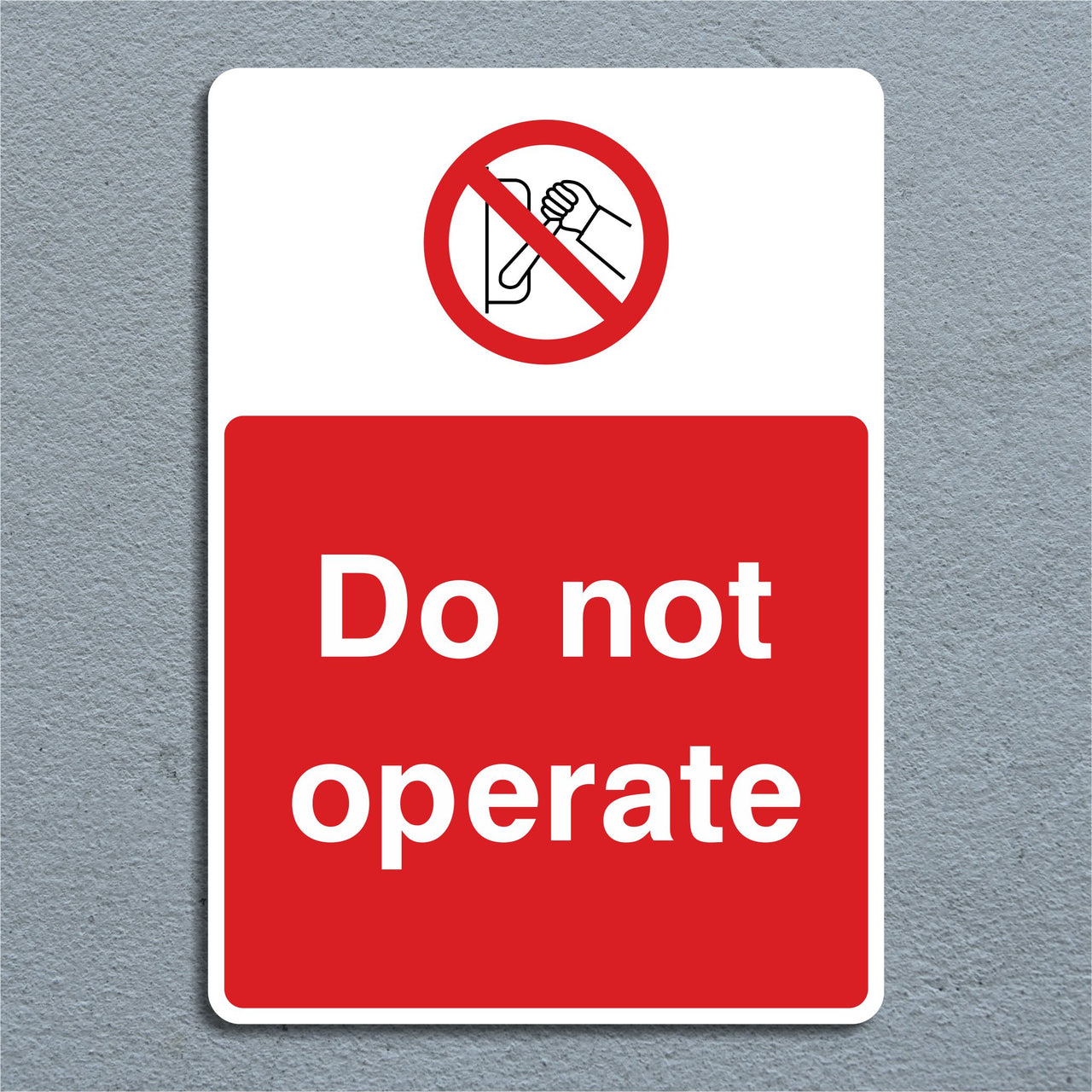 Do Not Operate Sign