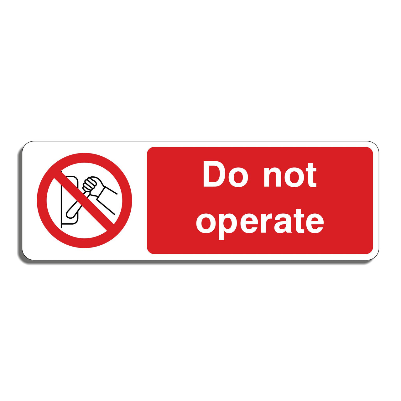 Do Not Operate Sign