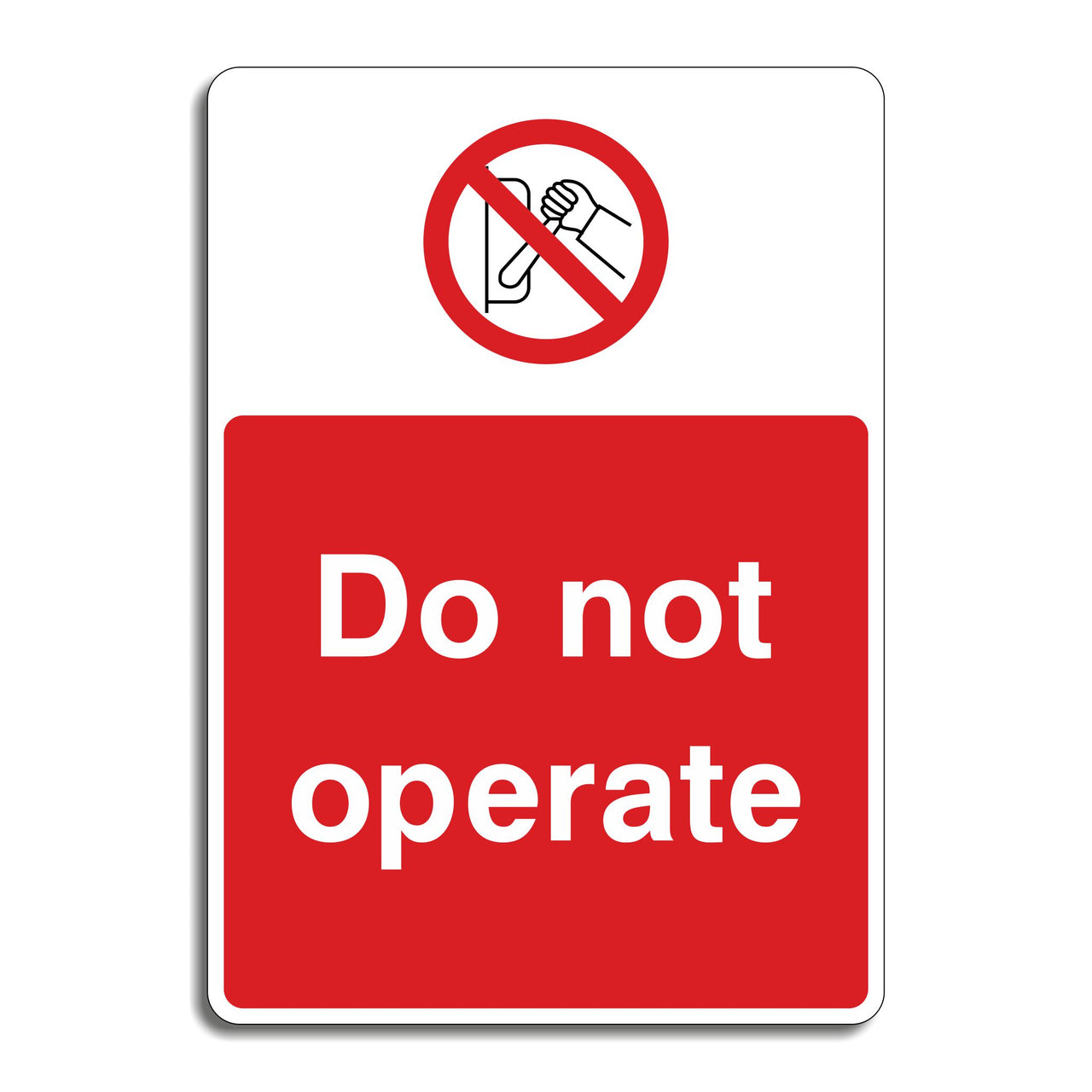 Do Not Operate Sign