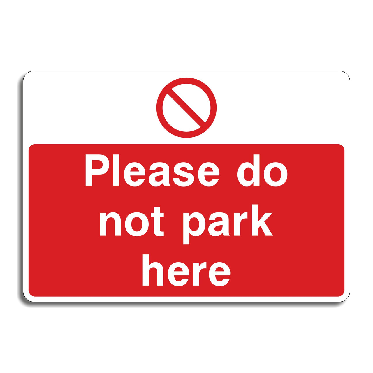 Please Do Not Park Here Sign