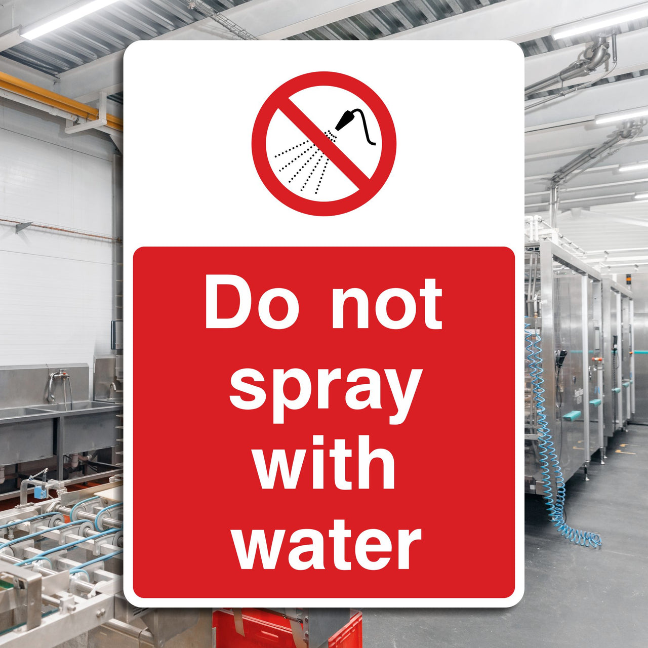 Do Not Spray With Water Sign